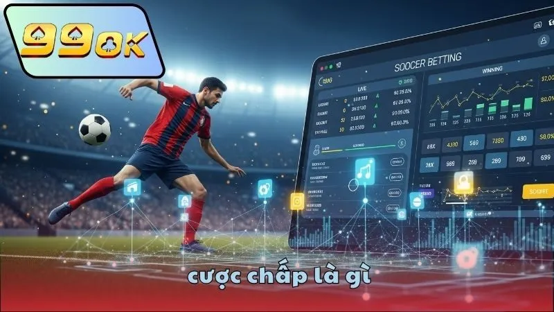 Các loại kèo chấp phổ biến